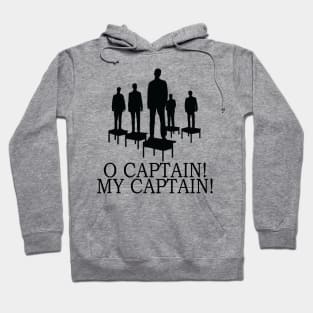 O Captain My Captain Hoodie